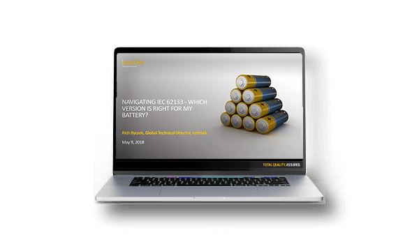 Navigating IEC 62133 - Which Version is Right for My Battery? | Webinar